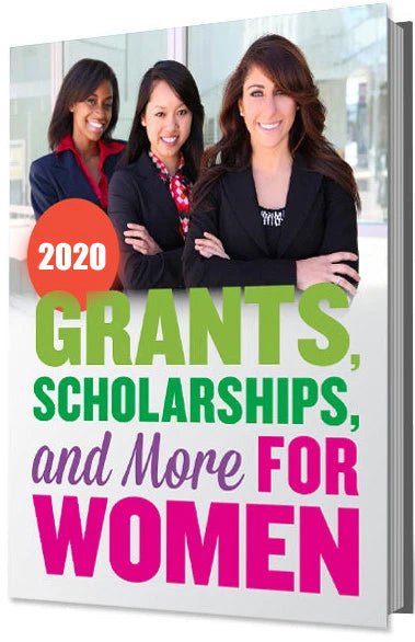 2020 Grants, Scholarships and More For Women Ebook